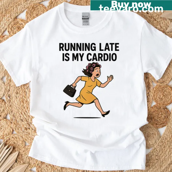 Playful typography t-shirt with statement about running late