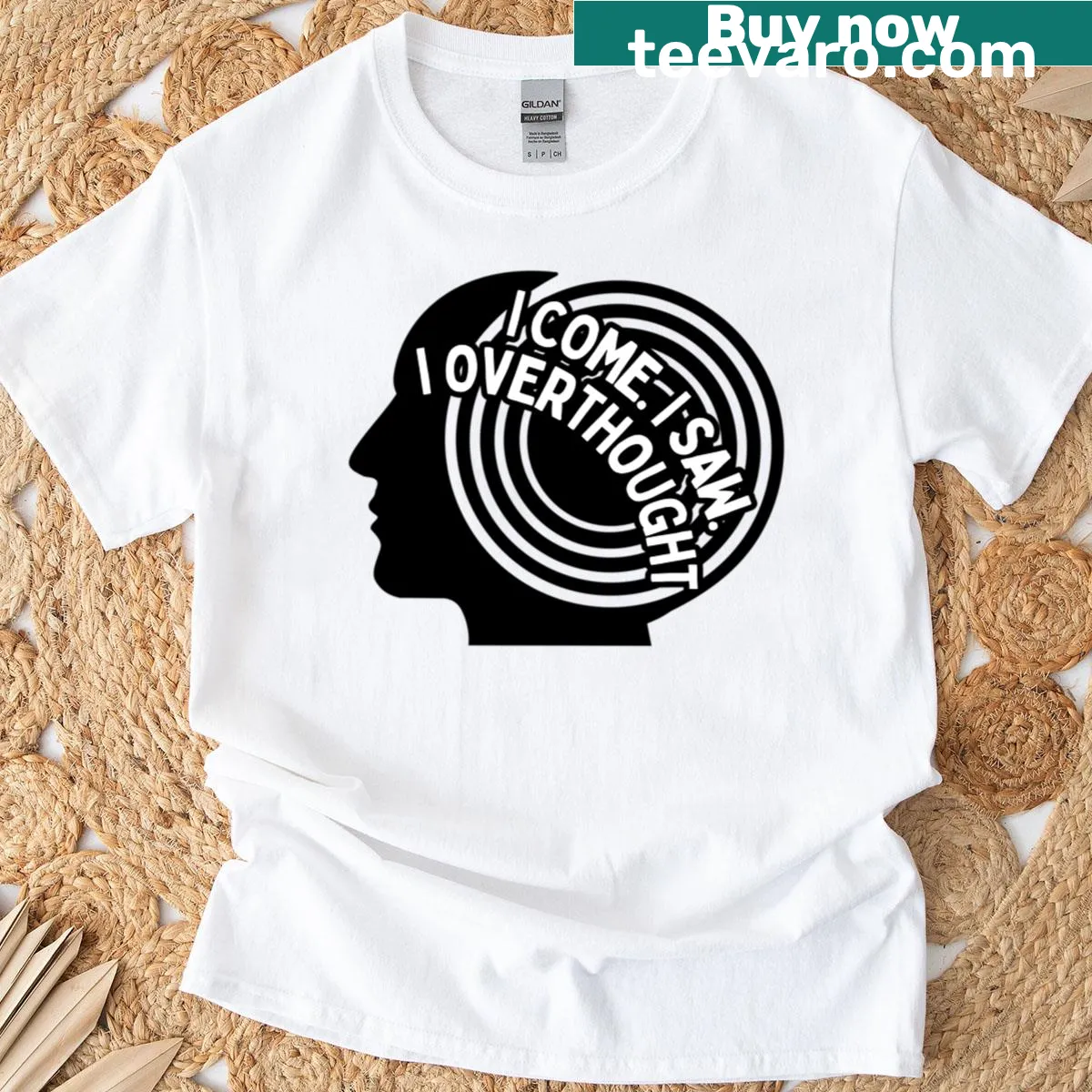 Sarcastic T-shirt reading I Came I Saw I Thought Too Much — on a men's t-shirt