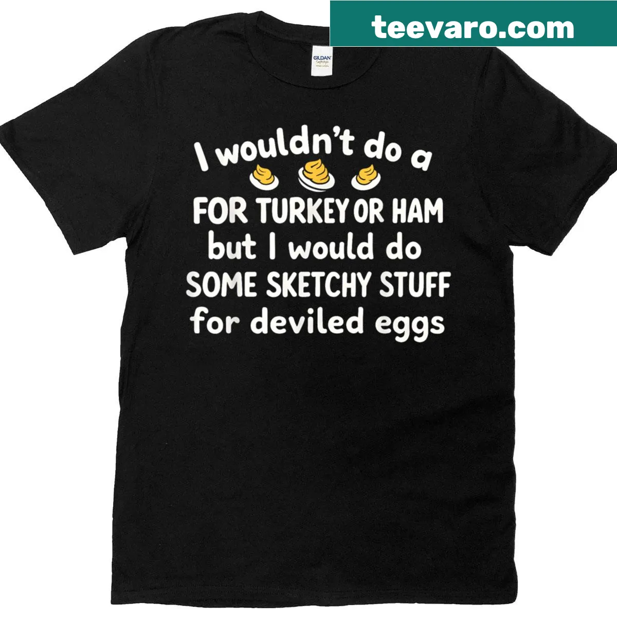 Funny Thanksgiving T-shirt with an egg-themed meme quote — on a men's t-shirt