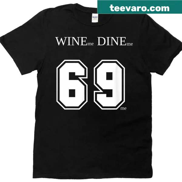 Funny wine and dine graphic t-shirt for men and women