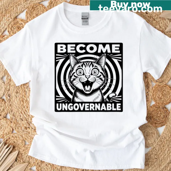 T-shirt featuring a rebellious cat meme with the text 'Become Ungovernable'