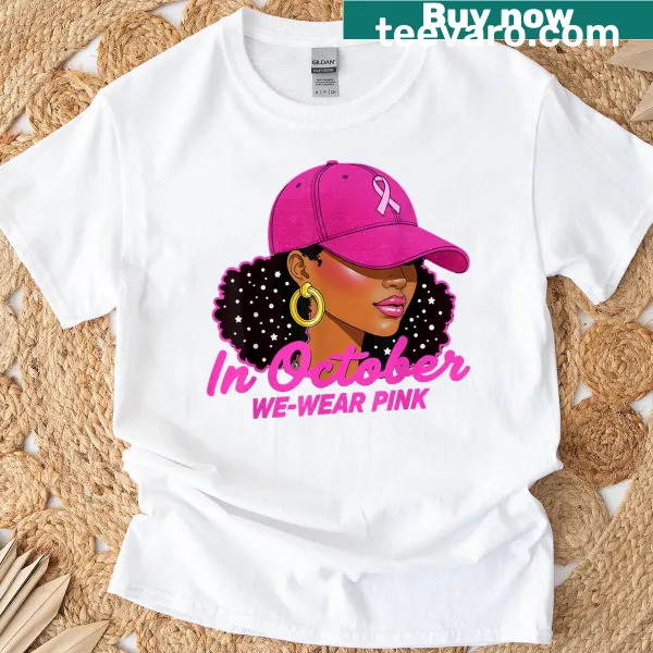 T-shirt with the phrase 'In October We Wear Pink' for breast cancer awareness
