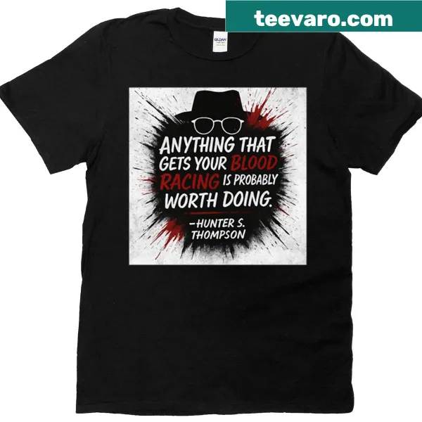 T-shirt featuring the phrase 'Blood Racing The Gonzo Imperative' in bold typography
