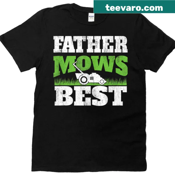 Father Mows Best graphic with lawn mower on T-shirt