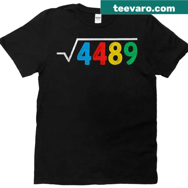 Funny math teacher t-shirt featuring the square root of 4489 and slang