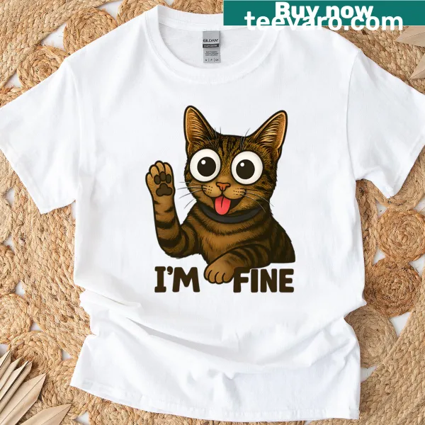 Cartoon cat t-shirt with the humorous text 'I'm Fine'