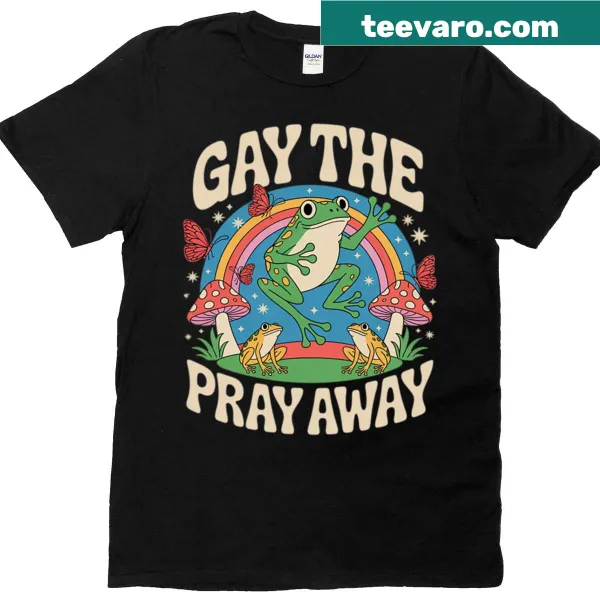 Rainbow frogs and text 'Gay The Pray Away' t-shirt