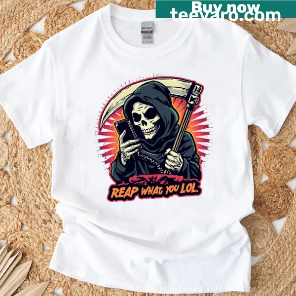 Graphic t-shirt with Grim Reaper and humorous 'Reap What You Lol' text