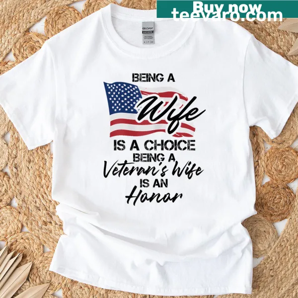 Patriotic t-shirt honoring veteran's wives with an American flag design.