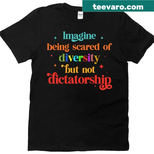 Distressed t-shirt with the phrase 'Imagine Diversity Not Dictatorship.'