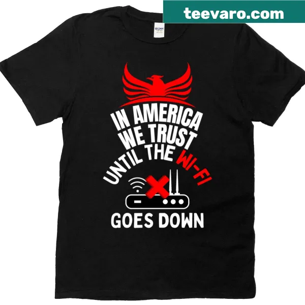 Sarcastic T-shirt featuring the phrase 'In Wi-fi We Trust'