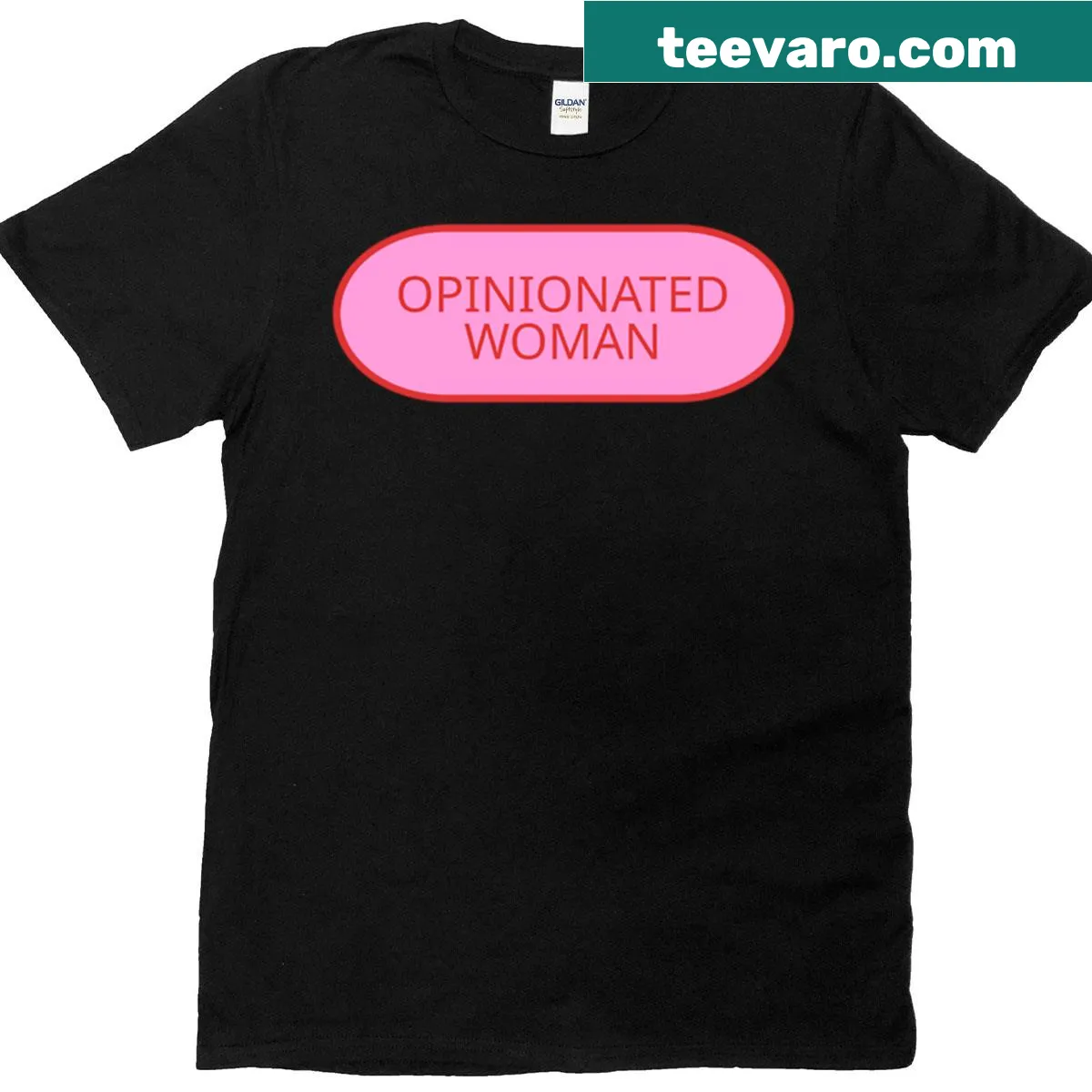 T-shirt with the phrase 'Opinionated Woman' in bold text — on a men's t-shirt