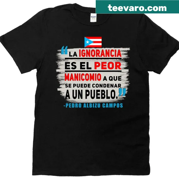 T-shirt featuring a powerful quote by Pedro Albizu Campos