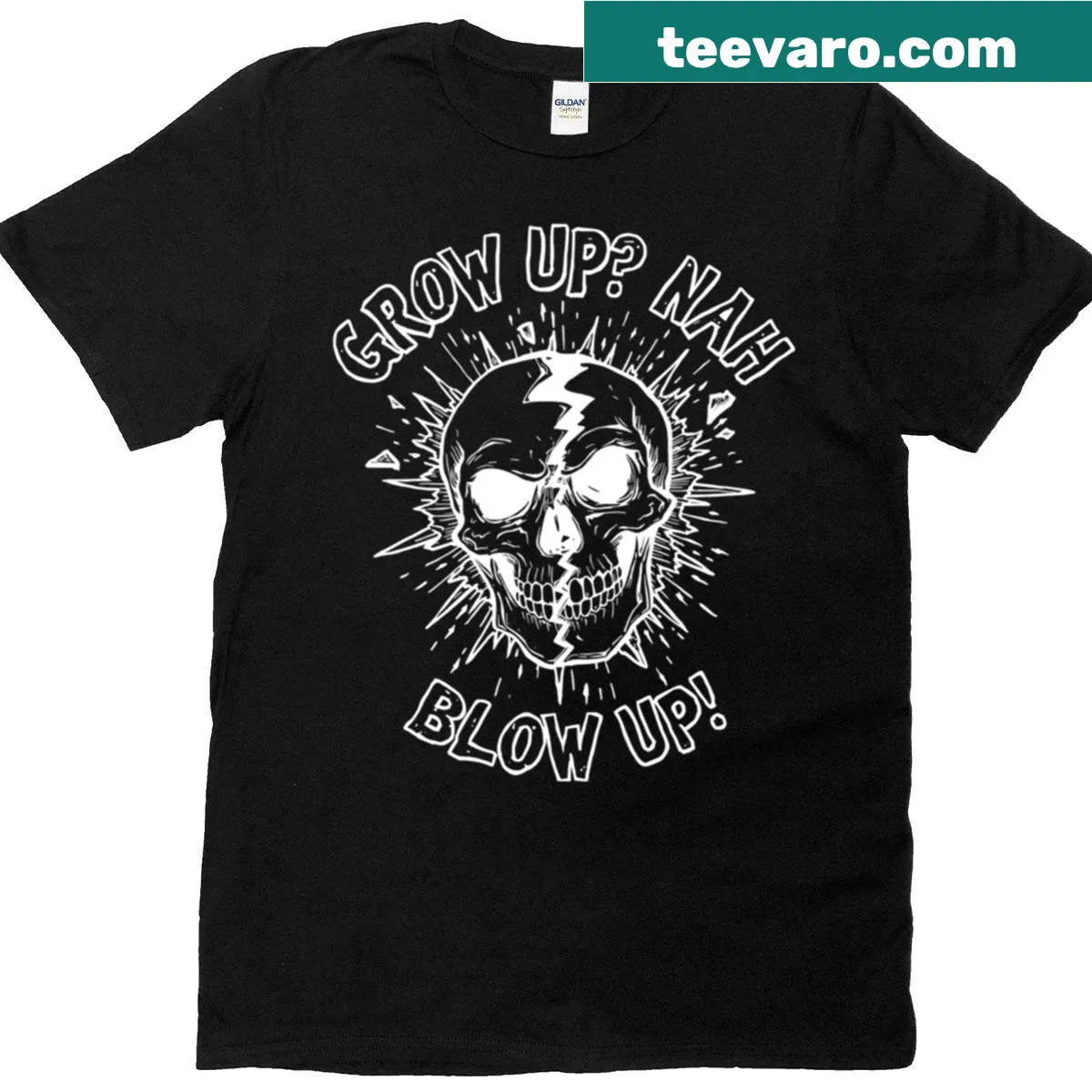Humorous skull shirt with 'Grow Up Nah Blow Up' text — on a men's t-shirt