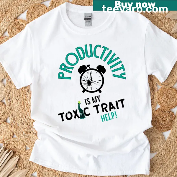 T-shirt with a humorous productivity quote in bold typography