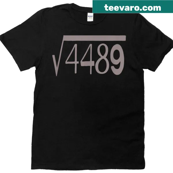 Math joke T-shirt with text about the square root of 4489.