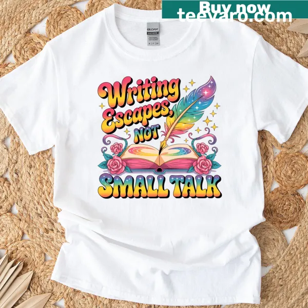 Witty T-shirt for writers about avoiding small talk