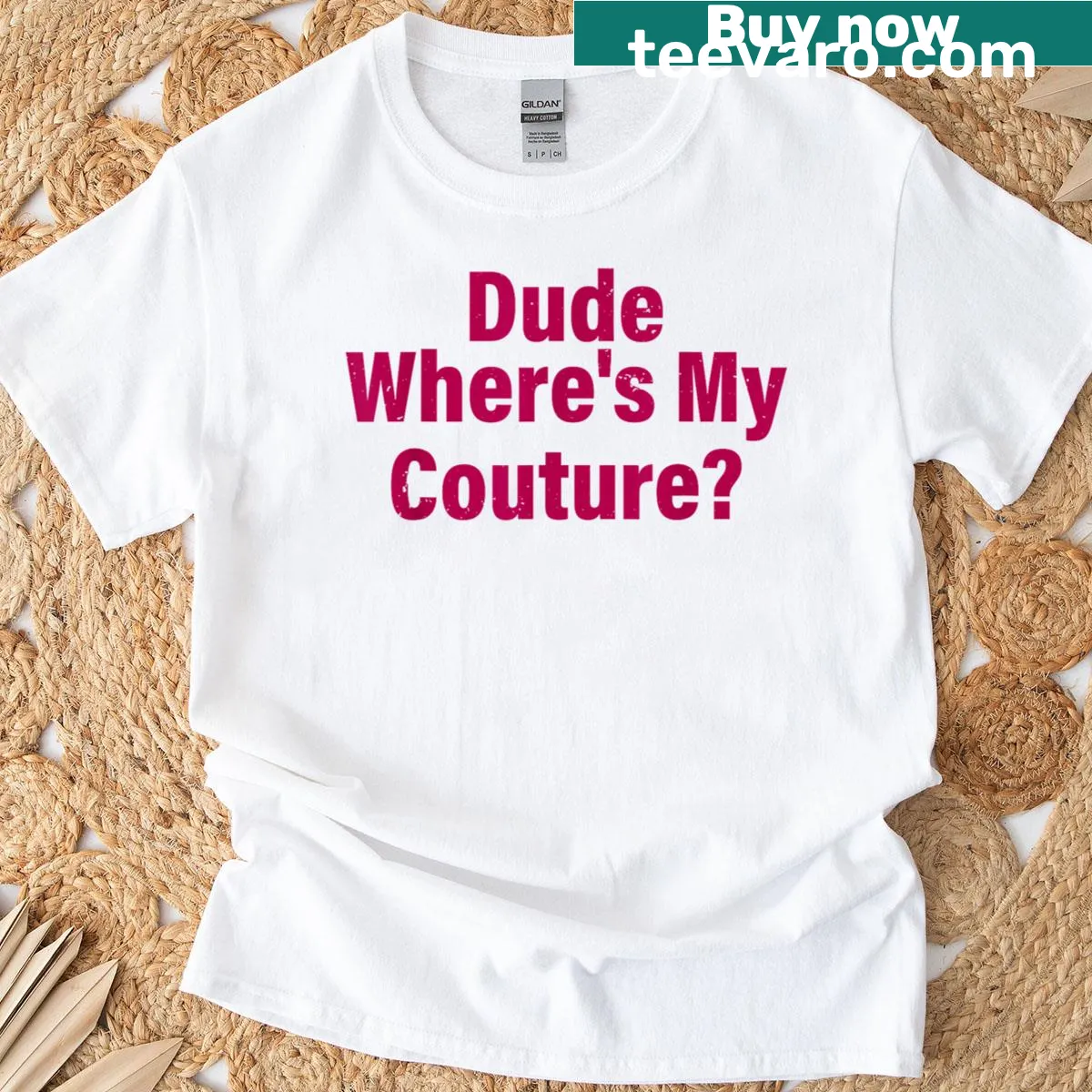 Sarcastic 'Dude Where's My Couture' text on a women's t-shirt. — on a men's t-shirt