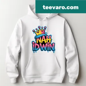 Graffiti Street Art Funny Saying Nah Id Win T-shirt · Teevaro