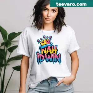 Graffiti Street Art Funny Saying Nah Id Win T-shirt · Teevaro