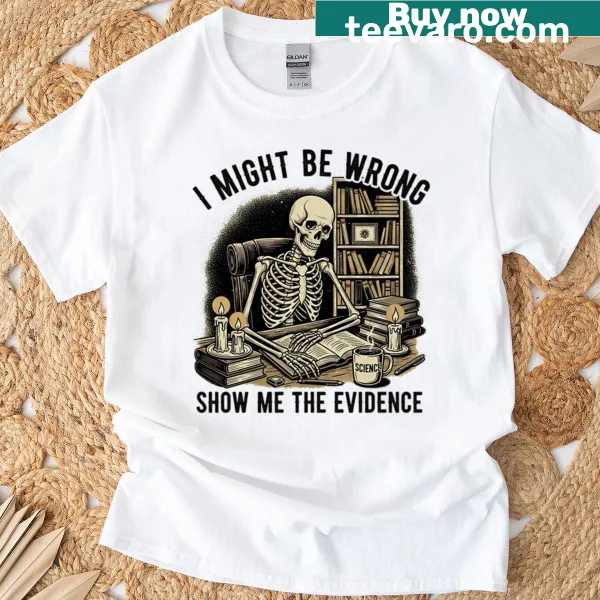 Skeptic philosophy T-shirt with dark humor text