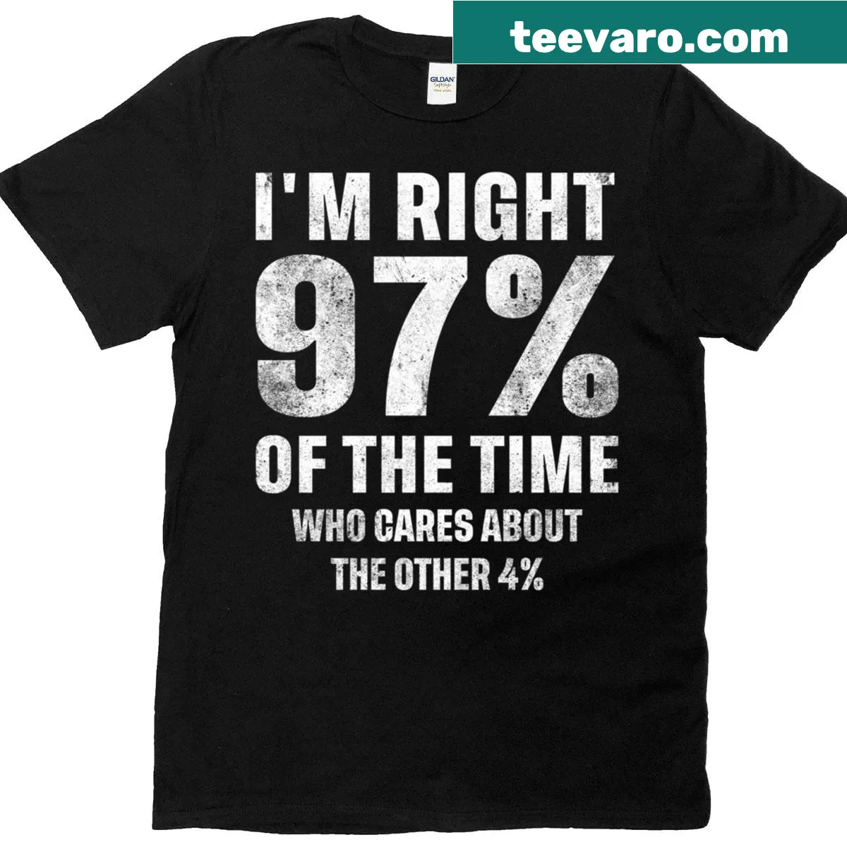 Funny T-shirt with the phrase about being right 97% of the time. — on a men's t-shirt