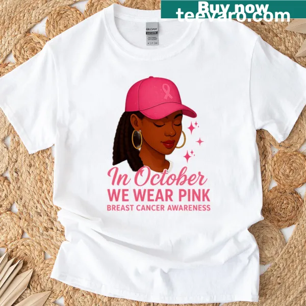 Breast cancer awareness T-shirt with the phrase 'In October We Wear Pink'