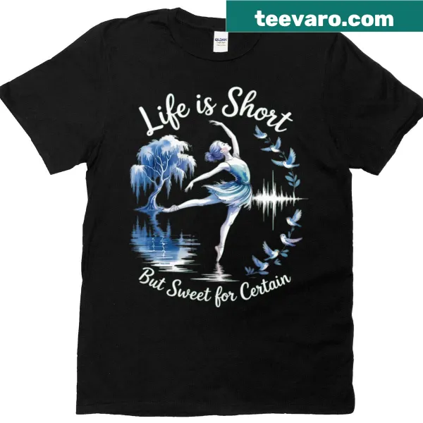 T-shirt with the phrase Life Is Short But Sweet and serene landscape