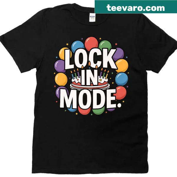 Funny 'Lock In Mode' birthday graphic t-shirt