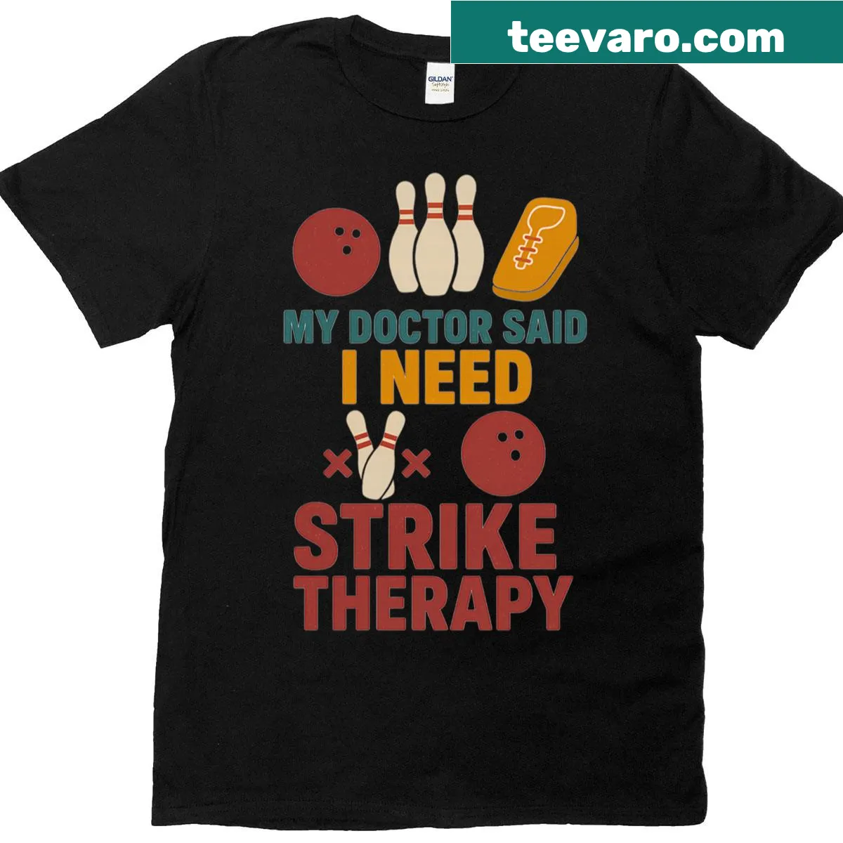 Funny bowling t-shirt with text 'My Doctor Said I Need Strike Therapy' — on a men's t-shirt