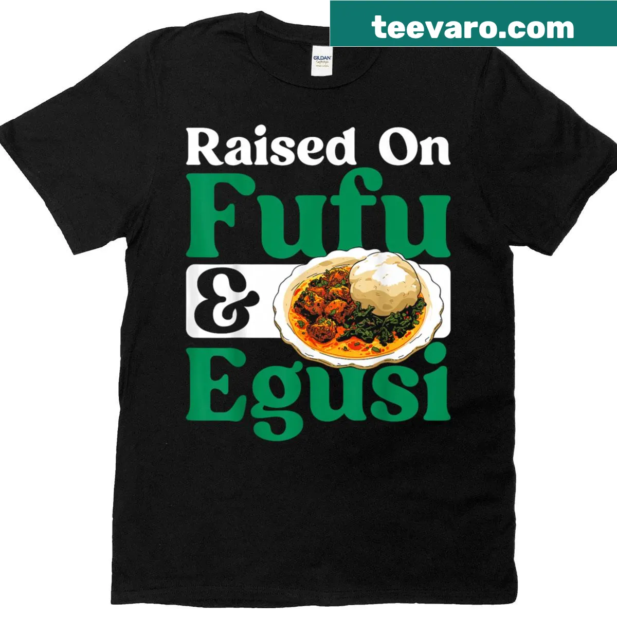 Nigerian cuisine T-shirt with 'Raised on Fufu and Egusi' text — on a men's t-shirt