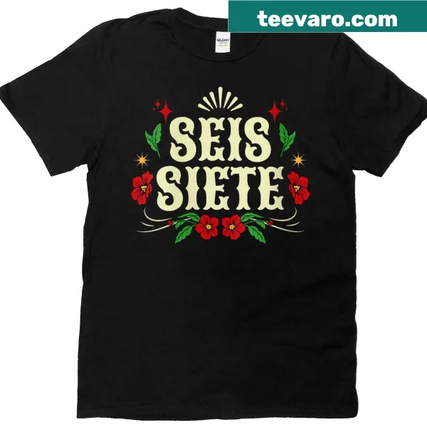 Funny Seis Siete Six Seven meme T-shirt in Spanish