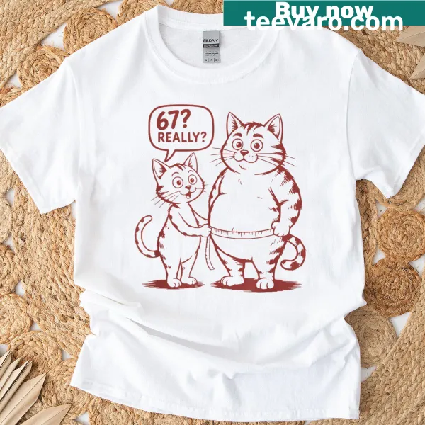 Funny t-shirt featuring cat memes with the number 67