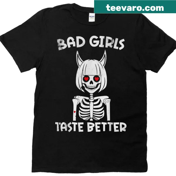 Halloween T-shirt featuring 'Bad Girls Taste Better' text