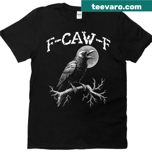 Funny crow T-shirt with 'F-caw-f' text and black bird graphic