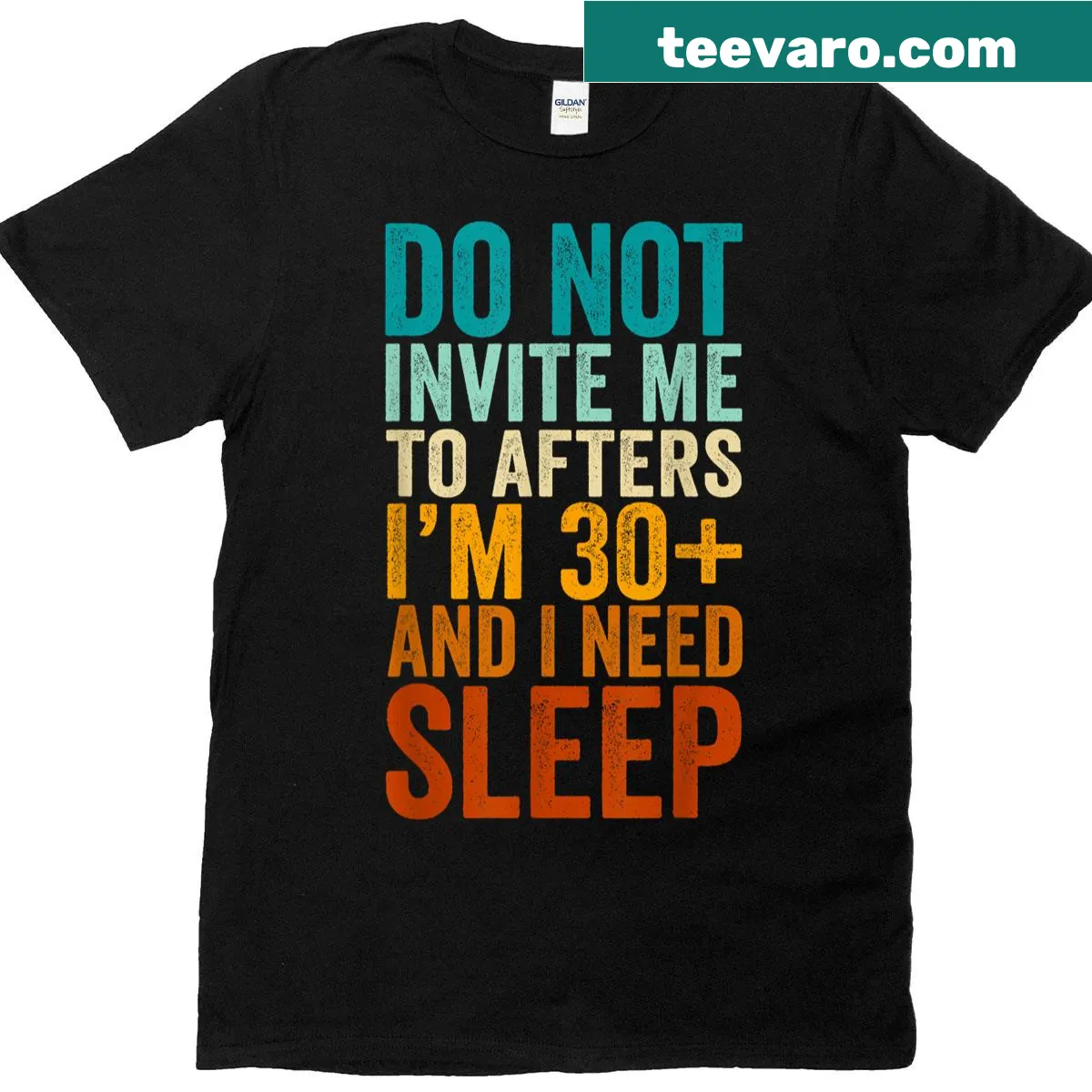 Vintage distressed shirt with text about needing sleep at 30 — on a men's t-shirt
