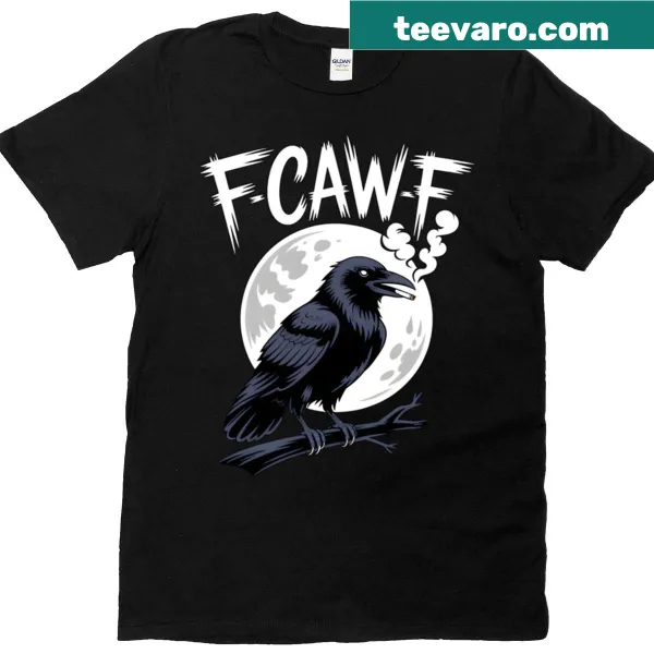 Humorous black bird t-shirt featuring the phrase F-caw-f.