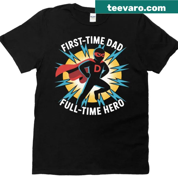 Graphic T-shirt for first-time dads with 'Full-time Hero' text