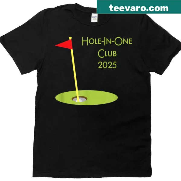 Golf T-shirt featuring a Hole In One Club 2025 emblem