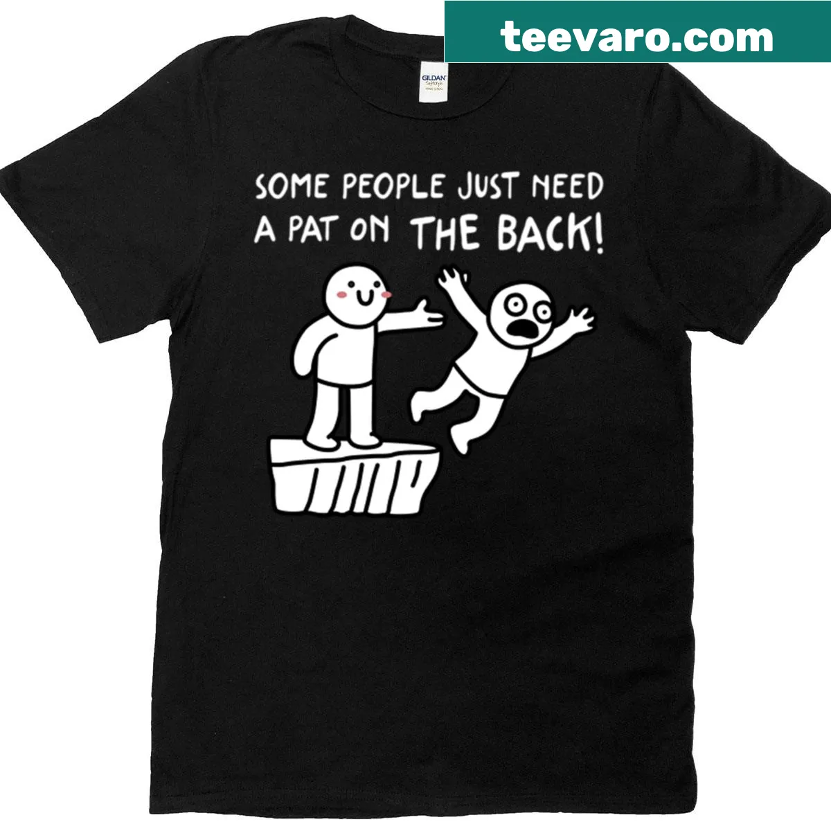 T-shirt with the text 'Some People Just Need A Pat On The Back' — on a men's t-shirt