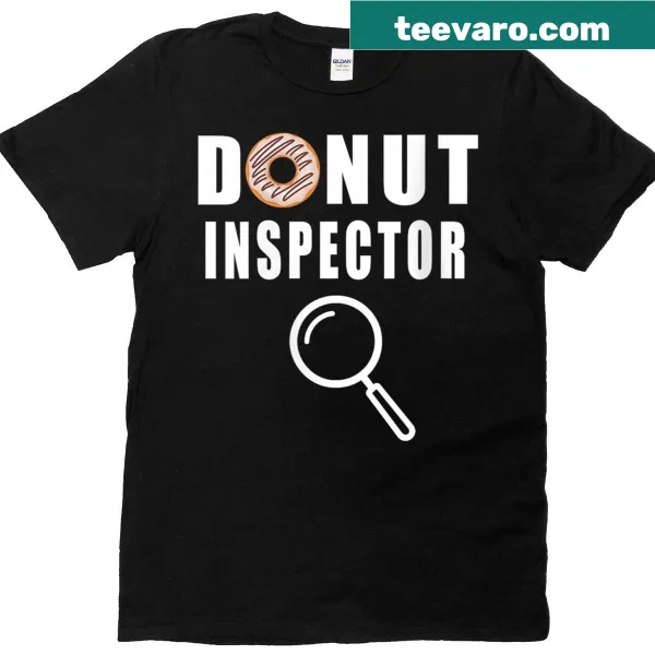 Funny hand-lettered t-shirt saying 'Donut Inspector'
