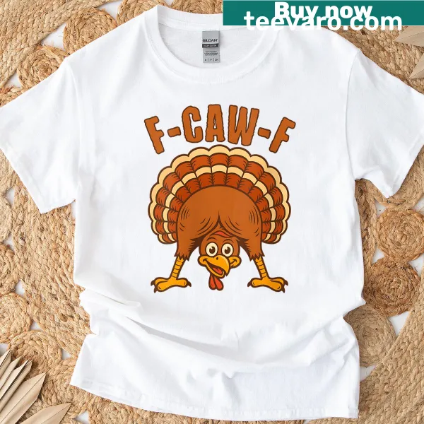 Humorous turkey-themed Thanksgiving T-shirt with funny text