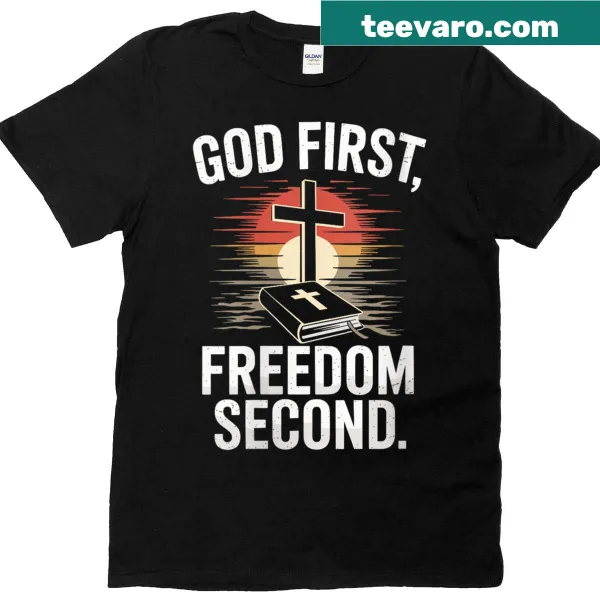 Inspirational typography T-shirt featuring "God First Freedom Second" text
