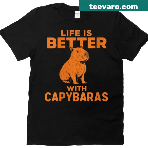 T-shirt with 'Life Is Better With Capybaras' text and cute capybara graphic