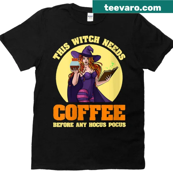 Funny Halloween T-shirt with witch and coffee quote