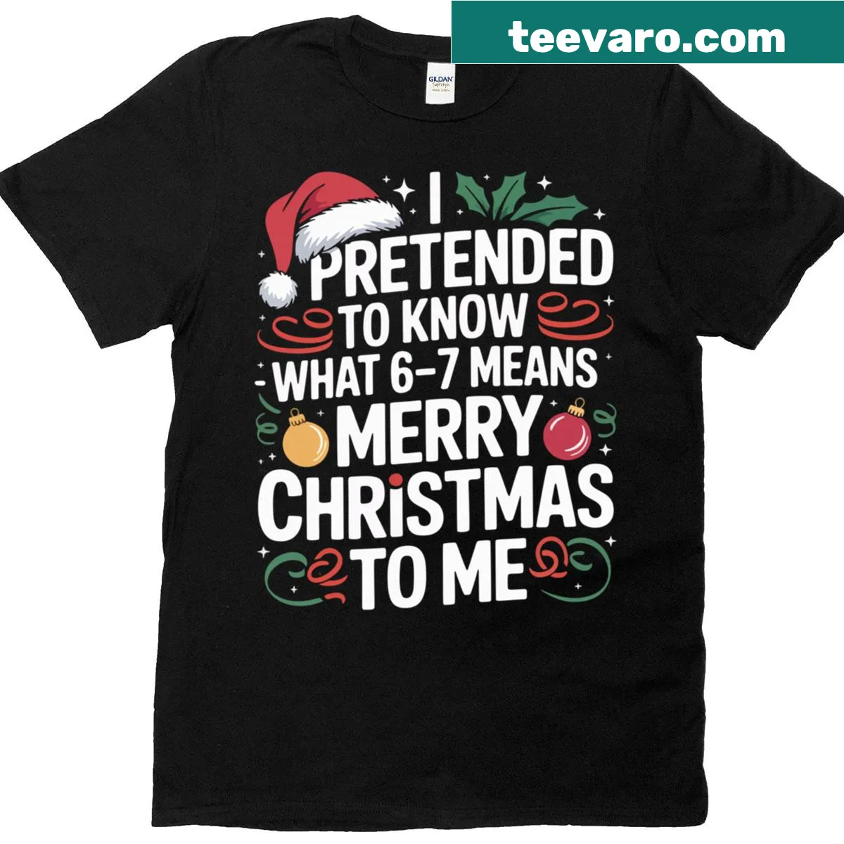 Funny Christmas shirt with text about knowing what 6 7 means. — on a men's t-shirt
