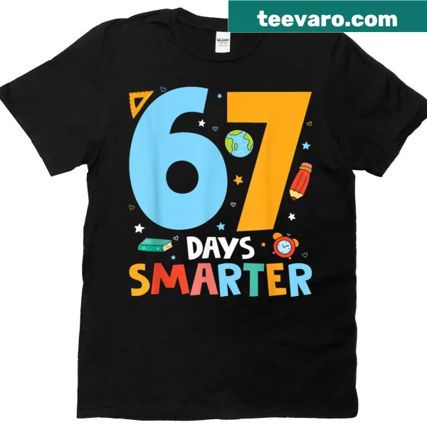 Funny teacher t-shirt celebrating 67 days of school progress