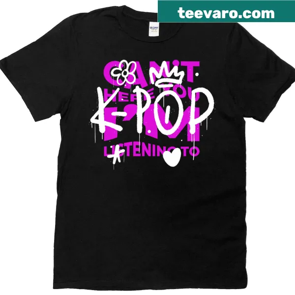 K-Pop themed T-shirt with 'Can't Hear You, I'm Listening to K-Pop' text