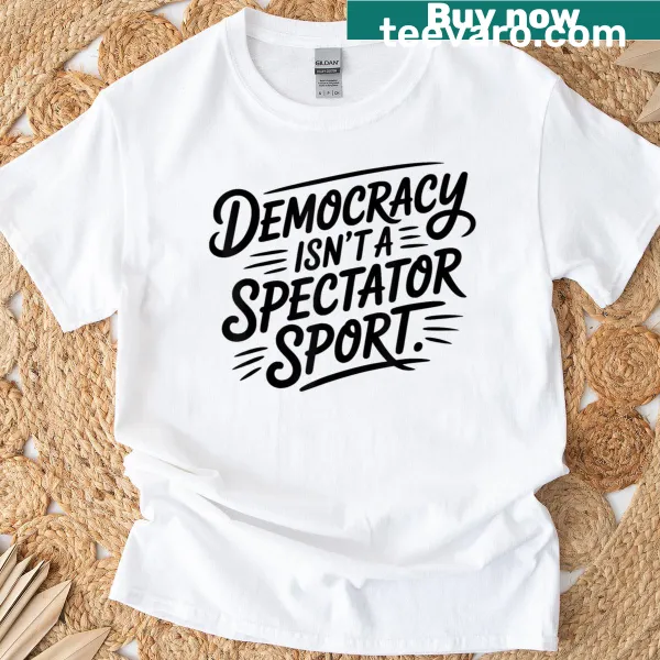 Handwritten civic engagement quote on a T-shirt promoting democracy
