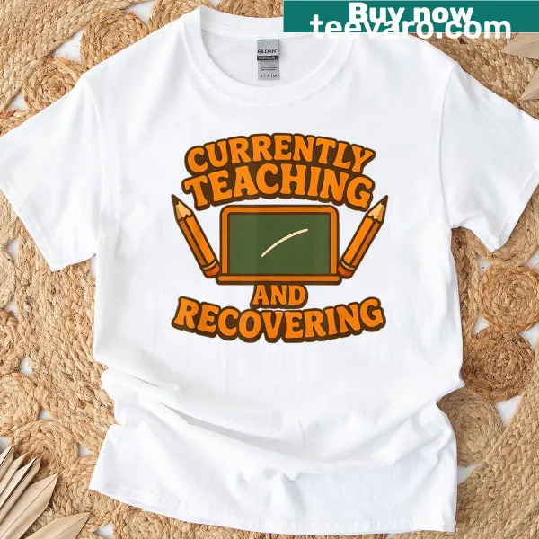 Funny teaching recovery mode saying on a t-shirt